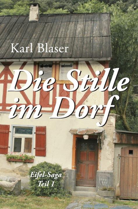 Actual product image Eifel-Trilogie / Die Stille im Dorf (German, Karl Blaser, 2018)