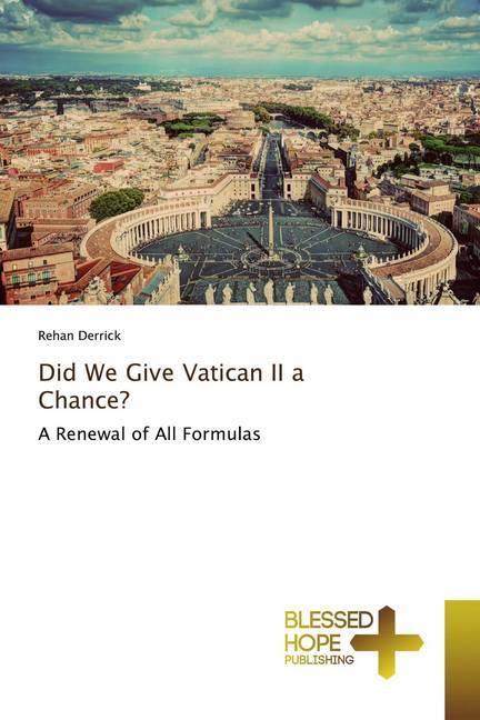 Produktbild Did We Give Vatican II a Chance? (Deutsch, Rehan Derrick, 2020)