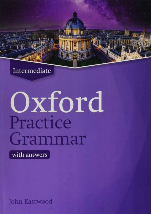 Actual product image Oxford Practice Grammar: Intermediate: with Key (English, John Eastwood., 2019)