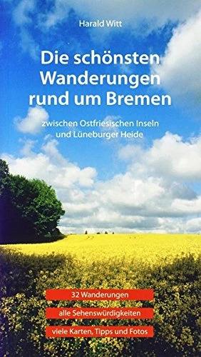 Produktbild Die schönsten Wanderungen rund um Bremen (Deutsch, Harald Witt, 2021)