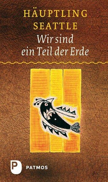 Produktbild Wir sind ein Teil der Erde (Deutsch, Häuptling Seattle, 2019)