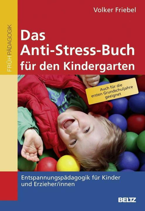 Produktbild Das Anti-Stress-Buch für den Kindergarten (Deutsch, Volker Friebel, 2012)