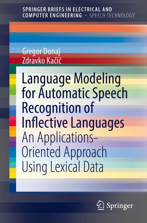 Label énergétique Language Modeling for Automatic Speech Recognition of Inflective Languages (Zdravko Kacic, Gregor Donaj, 2016)