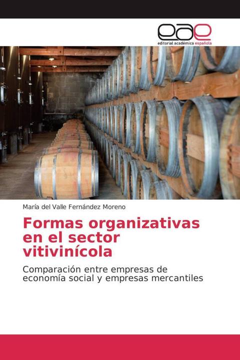 Formas organizativas en el sector vitivinícola (María del Valle Fernández Moreno, 2013)