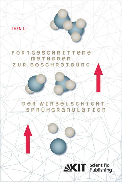 Image du produit Fortgeschrittene Methoden zur Beschreibung der Wirbelschicht-Sprühgranulation (Allemand, Zhen Li, 2013)