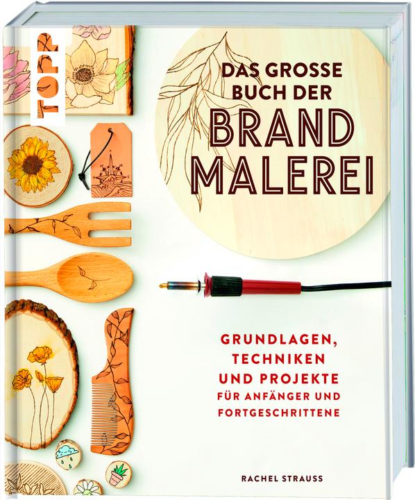Actual product image Das grosse Buch der Brandmalerei (German, Rachel Strauss, 2021)