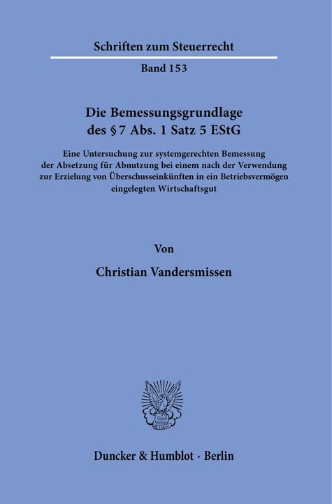 Produktbild Die Bemessungsgrundlage des § 7 Abs. 1 Satz 5 EStG. (Deutsch, Christian Vandersmissen, 2021)