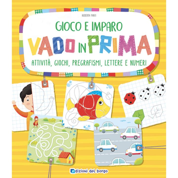 Produktbild Edizioni del Borgo Gioco e imparo. Vado in prima (Italienisch, Roberta Fanti)