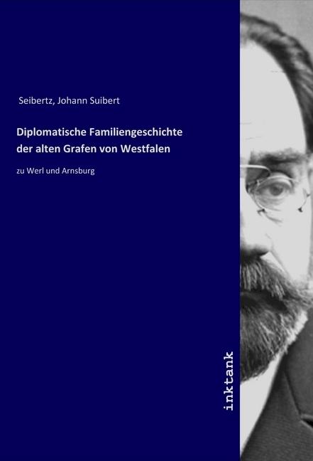 Actual product image Diplomatische Familiengeschichte der alten Grafen von Westfalen (Johann Suibert Seibertz, 2019)