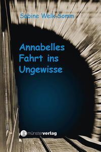 Actual product image Annabelle's journey into the unknown (German, Sabine Welk-Somm, 2014)