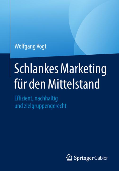 Produktbild Schlankes Marketing für den Mittelstand (Deutsch, Wolfgang Vogt, 2018)