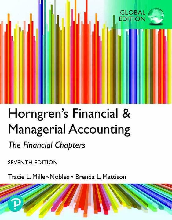 Produktbild Horngren's Financial & Managerial Accounting, The Financial Chapters, Global Edition (Englisch, Brenda Mattison, Ella Mae Matsumura, Tracie Miller-Nobles, 2021)