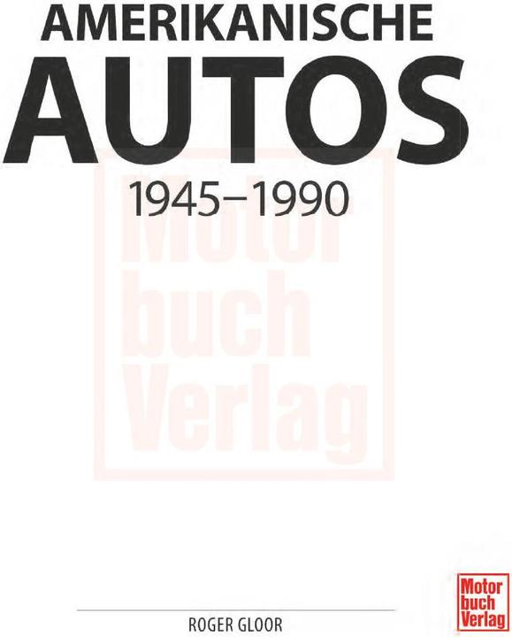 Immagine prodotto Amerikanische Autos 1945-1990 (Tedesco, Roger Gloor, 2022)