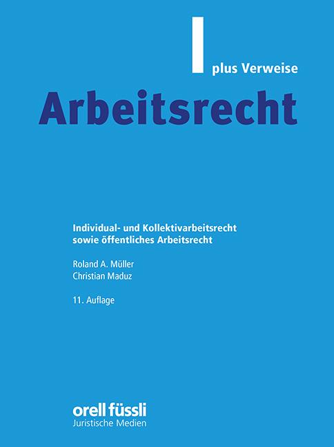 Image du produit Arbeitsrecht plus Verweise, 11. Auflage (Allemand, Christian Maduz, Roland A. Müller, 2024)