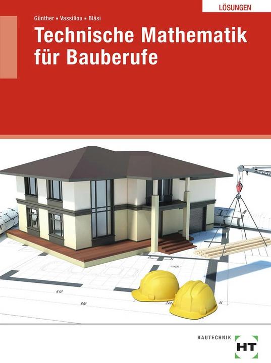 Produktbild Lösungen Technische Mathematik für Bauberufe (Deutsch, Chrisoula Vassiliou, Walter Bläsi, Susan Günther, 2022)