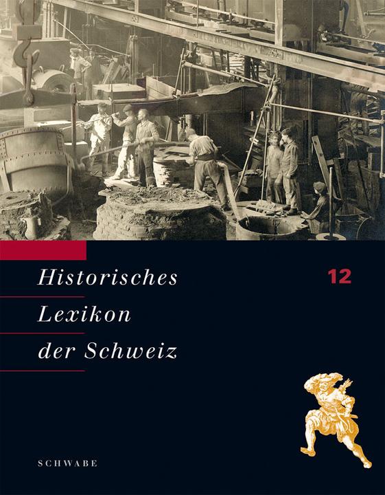 Produktbild Historisches Lexikon der Schweiz (Band 12): Historisches Lex (Deutsch, Stiftung Historisches Lexikon der Schweiz HLS, 2013)