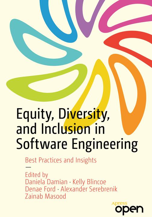Produktbild Equity, Diversity, and Inclusion in Software Engineering (Englisch, Alexander Serebrenik, Denae Ford, Kelly Blincoe, Zainab Masood, Denae Robinson, 2024)