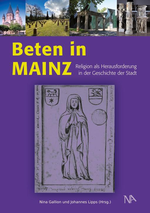 Produktbild Beten in Mainz (Deutsch, Nina Gallion, Johannes Lipps, 2023)