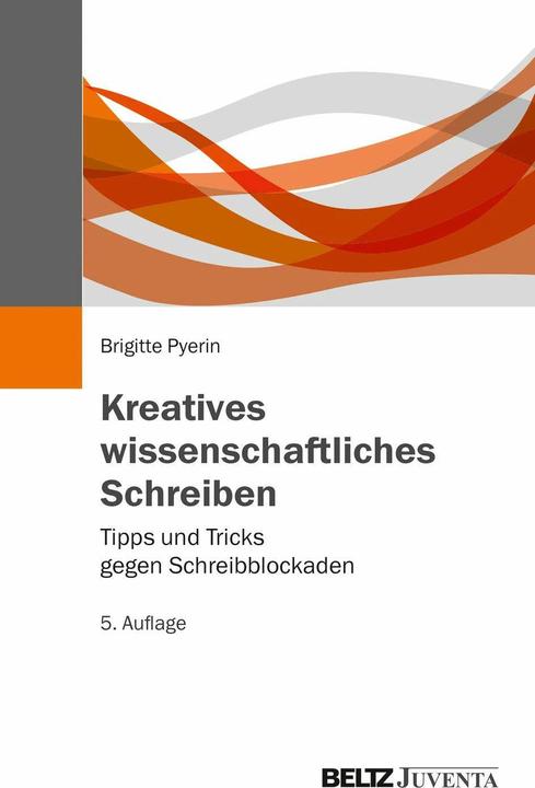 Produktbild Kreatives wissenschaftliches Schreiben (Deutsch, Brigitte Pyerin, 2019)