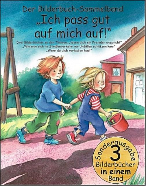 Produktbild Der -Sammelband Ich pass gut auf mich auf! (Deutsch, Julia Volmert, Bärbel Spathelf, Susanne Szesny, 2011)