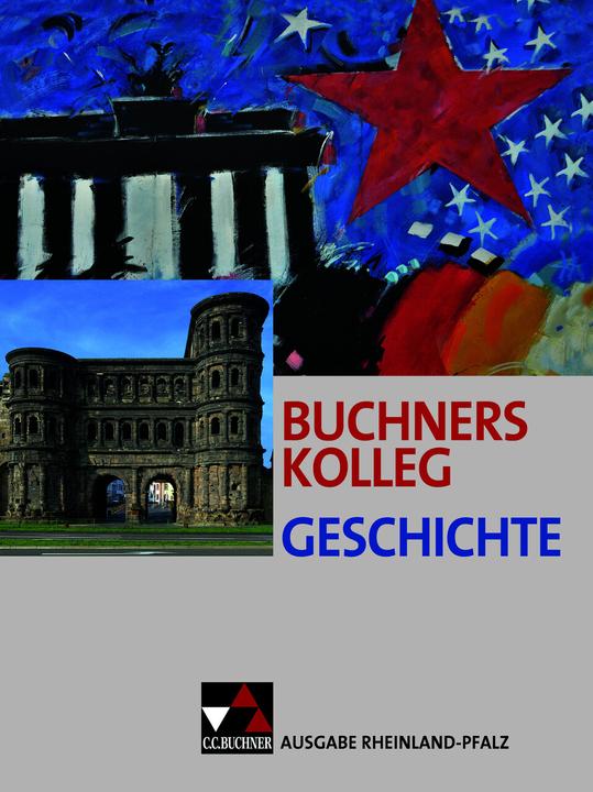 Actual product image Buchners Kolleg Geschichte - Ausgabe Rheinland Pfalz. Lehrbuch (German, Dieter Brückner, Jürgen Weber, Lorenz Maier, Markus Reinbold, Rolf Schulte, 2017)