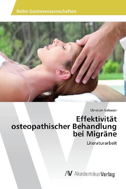 Actual product image Effektivität osteopathischer Behandlung bei Migräne (German, Christian Gebauer, 2017)