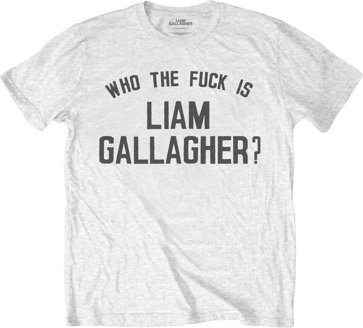 Liam Gallagher Who The Fuck Is TShirt