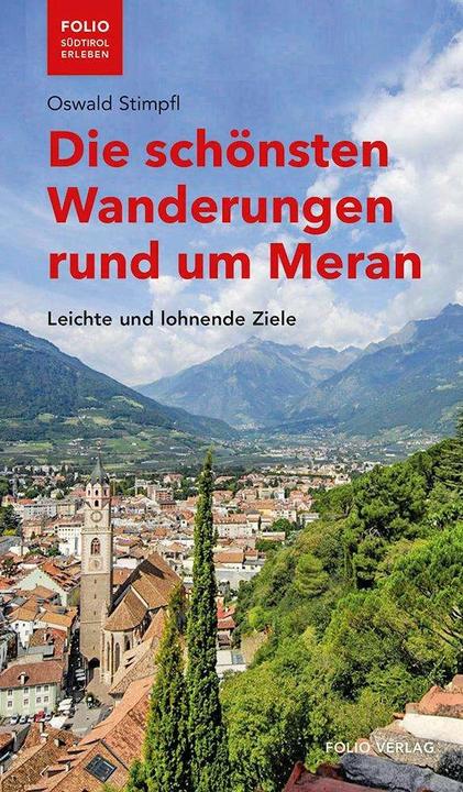 Immagine prodotto Die schönsten Wanderungen rund um Meran (Tedesco, Oswald Stimpfl, 2020)