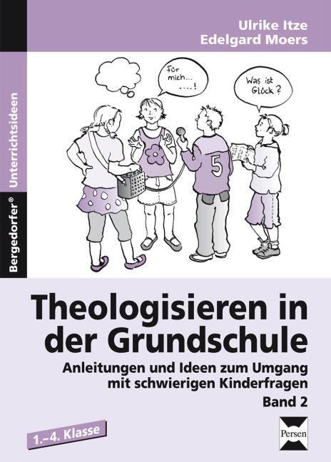 Image du produit Théologiser à l'école primaire, volume 2 (Allemand, Itze, Edelgard, Ulrike/Moers, 2008)