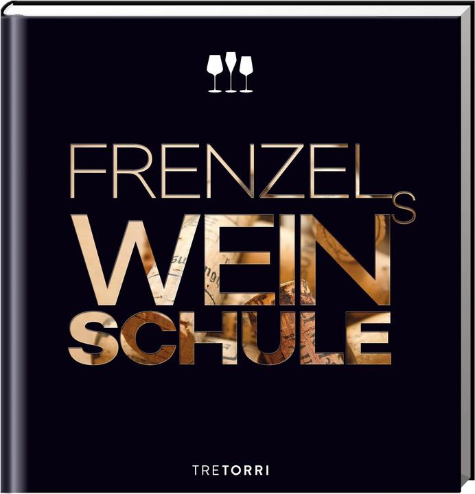 Produktbild Frenzels Weinschule (Deutsch, Ralf Frenzel, 2017)
