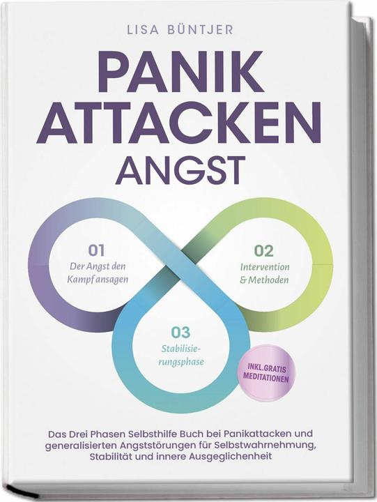 Image du produit Panikattacken Angst: Das Drei Phasen Selbsthilfe Buch bei Panikattacken und generalisierten Angststö (Allemand, Lisa Büntjer, 2024)