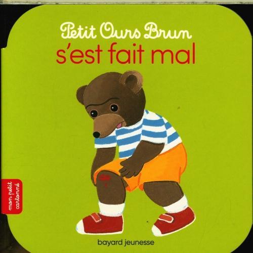 Produktbild Bayard Jeunesse Petit Ours Brun s'est fait mal (Französisch, Bour Danièle, Aubinais Marie, 2024)