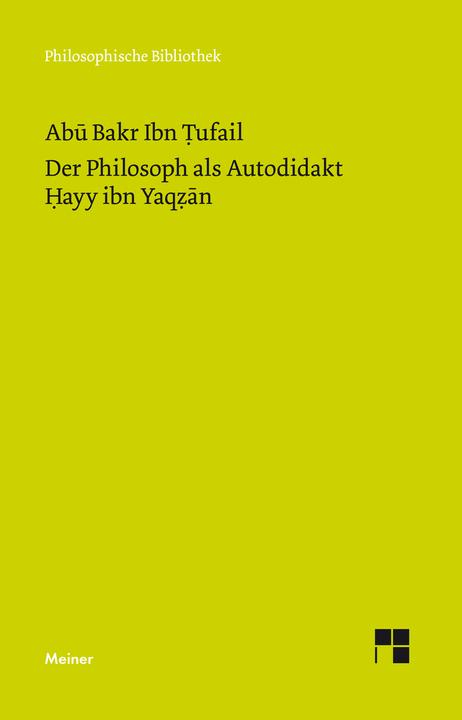 Produktbild Der Philosoph als Autodidakt. Hayy ibn Yaqzan (Deutsch, Patric O. Schaerer, Abu Bakr Ibn Tufail, 2019)