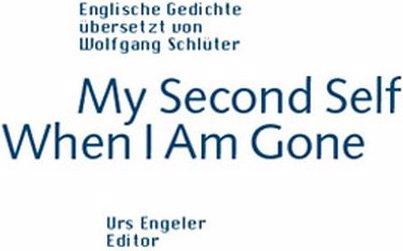 Immagine prodotto My Second Self When I Am Gone (Tedesco, Inglese, Wolfgang Schlüter, 2003)