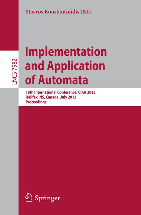 Implementation and Application of Automata (Stavros Konstantinidis, 2013)