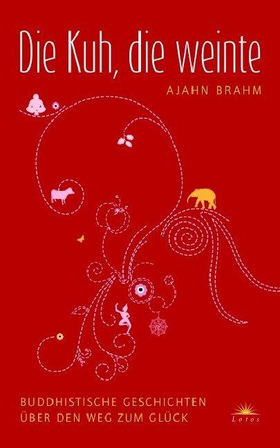 Die Kuh, die weinte (Deutsch, Ajahn Brahm, 2006)