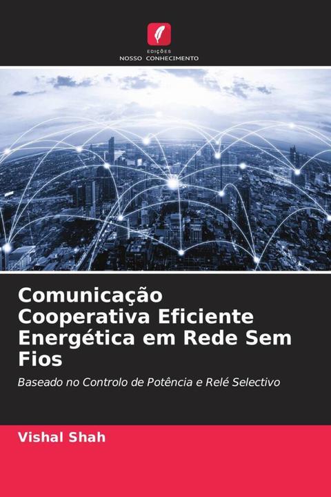 Produktbild Comunicação Cooperativa Eficiente Energética em Rede Sem Fios (Vishal Shah, 2022)