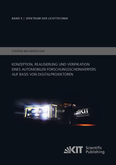Produktbild Konzeption, Realisierung und Verifikation eines automobilen Forschungsscheinwerfers auf Basis von Di (Steffen Michenfelder, 2015)