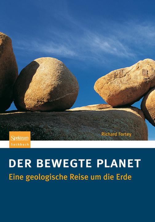 Image du produit Bewegte Planet - Eine Geologische Reise Um Die Erde (Richard Fortey, 2012)