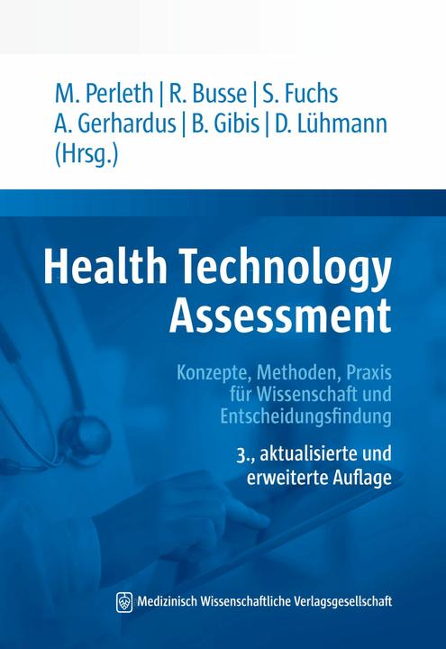 Produktbild Health Technology Assessment (Deutsch, Reinhard Busse, Ansgar Gerhardus, Bernhard Gibis, Dagmar Lühmann, Matthias Perleth, Sabine Fuchs, 2023)