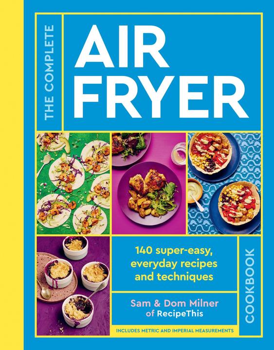 Produktbild Complete Air Fryer Cookbook (Englisch, Sam Milner, Dom Milner, 2023)