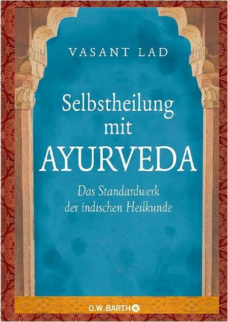 Produktbild Selbstheilung mit Ayurveda (Deutsch, Vasant Lad, Hildegard Höhr, Theo Kierdorf, 2010)