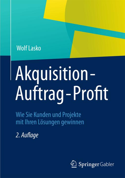 Energie-Label Akquisition - Auftrag - Profit (Deutsch, Wolf W. Lasko, 2012)