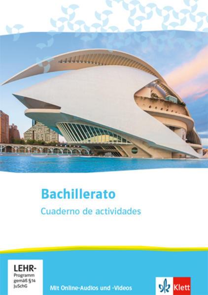 Image du produit Bachillerato. Spanisch für die Oberstufe. Cuaderno de actividades mit Online-Audios und -Videos (Allemand, Espagnol, Maison d'édition Ernst Klett, 2020)