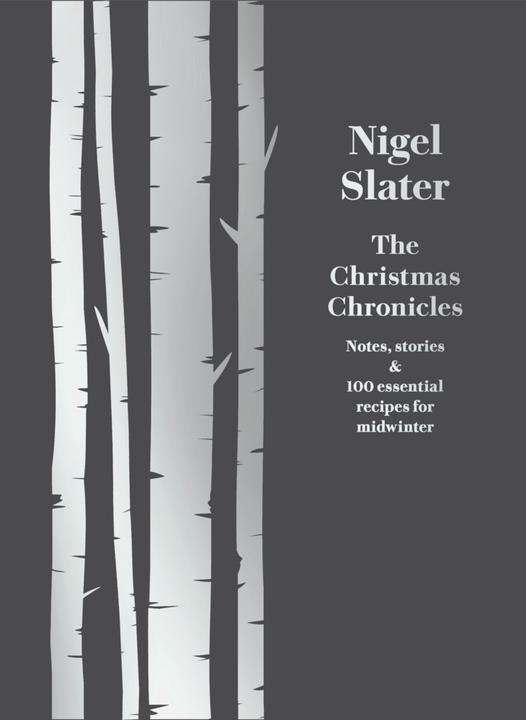 Actual product image The Christmas Chronicles (English, Nigel Slater, 2017)