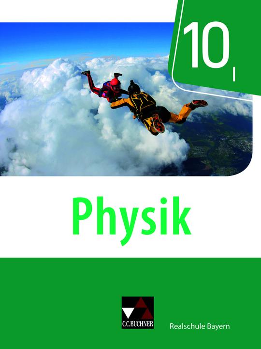 Image du produit Physik – Realschule Bayern / Physik Realschule Bayern 10 I (Allemand, Robert Forster, Franziska Weber, Markus Pollinger, Sébastien Floder, Thomas Stumpferl, 2023)