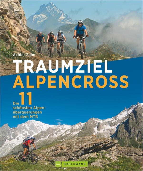 Produktbild Traumziel Alpencross (Deutsch, Achim Zahn, 2016)