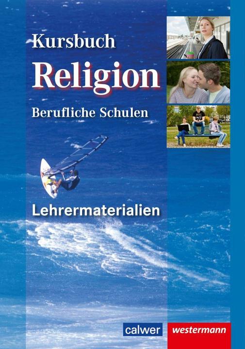Kursbuch Religion Berufliche Schulen, Lehrermaterialien (Deutsch, Wolfram Eilerts, 2014)