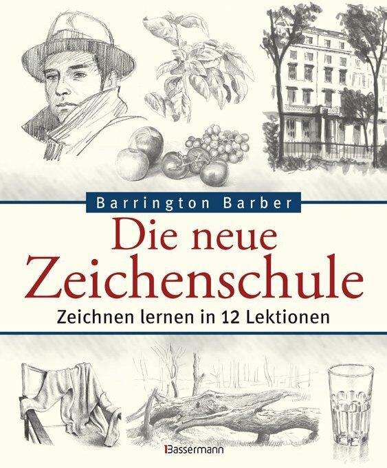 Produktbild Die neue Zeichenschule (Deutsch, Barrington Barber, 2011)