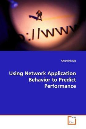 Immagine prodotto Using Network Application Behavior to Predict Performance (Chunling Ma, 2009)